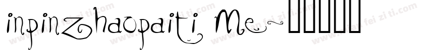 inpinzhaopaiti Me字体转换